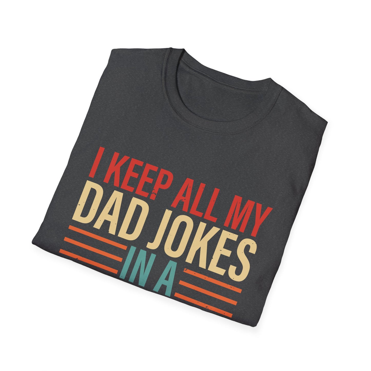 I Keep All My Dad Jokes In A Dad-a-base Shirt,Father's Day Shirt,Best Dad shirt,Gift for Dad