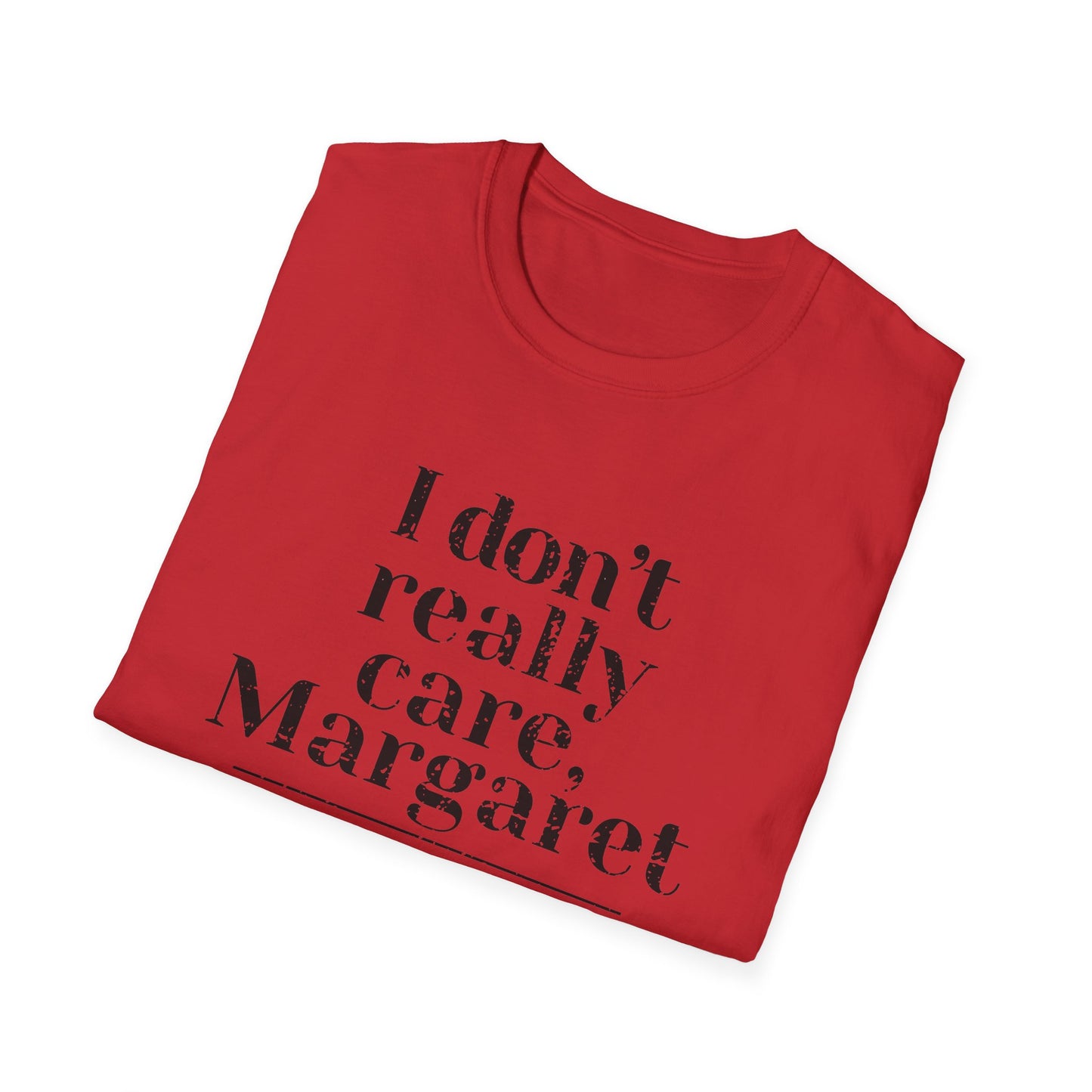 I Don't Really Care, Margaret T-Shirt, Vance Quote, JD Vance Shirt, Funny Vance Shirt, trump vance shirts, vance 2024, Vance Shirt