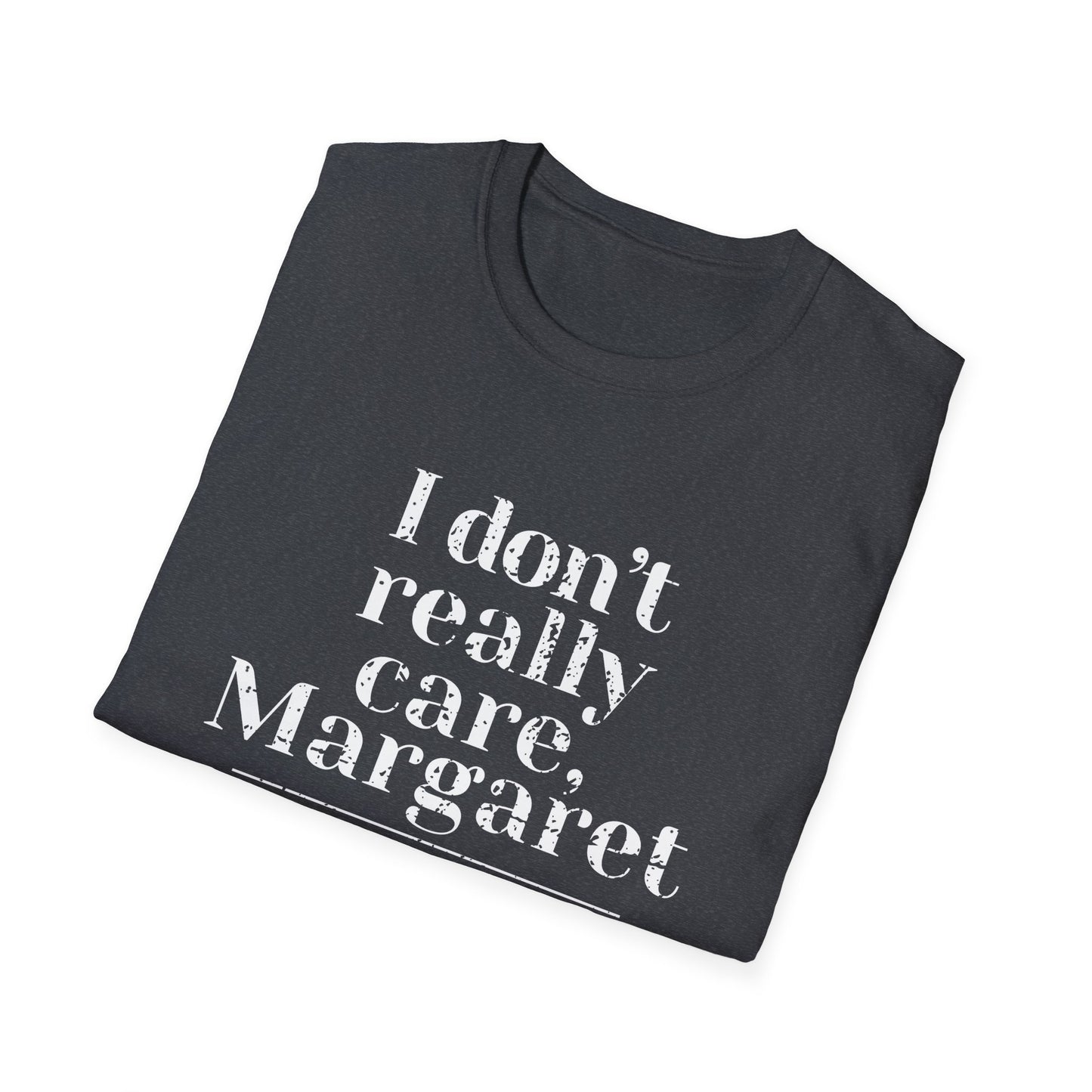 I Don't Really Care, Margaret T-Shirt, Vance Quote, JD Vance Shirt, Funny Vance Shirt, trump vance shirts, vance 2024, Vance Shirt
