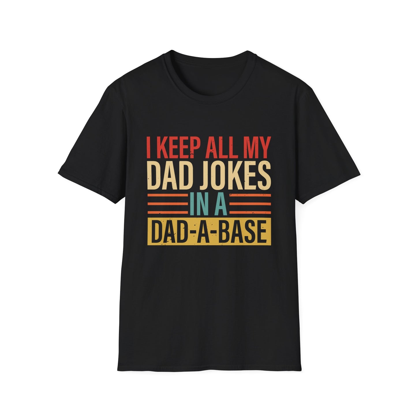I Keep All My Dad Jokes In A Dad-a-base Shirt,Father's Day Shirt,Best Dad shirt,Gift for Dad