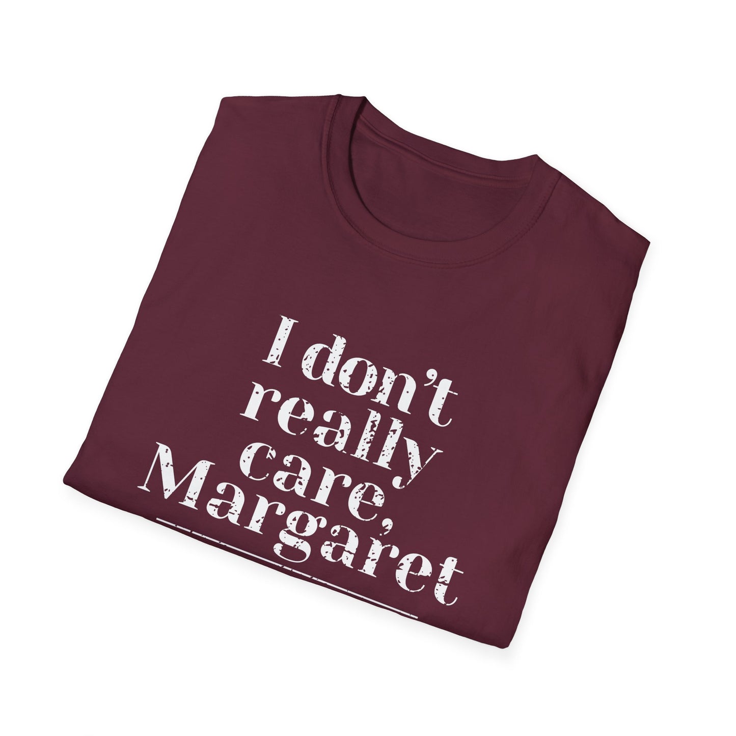 I Don't Really Care, Margaret T-Shirt, Vance Quote, JD Vance Shirt, Funny Vance Shirt, trump vance shirts, vance 2024, Vance Shirt