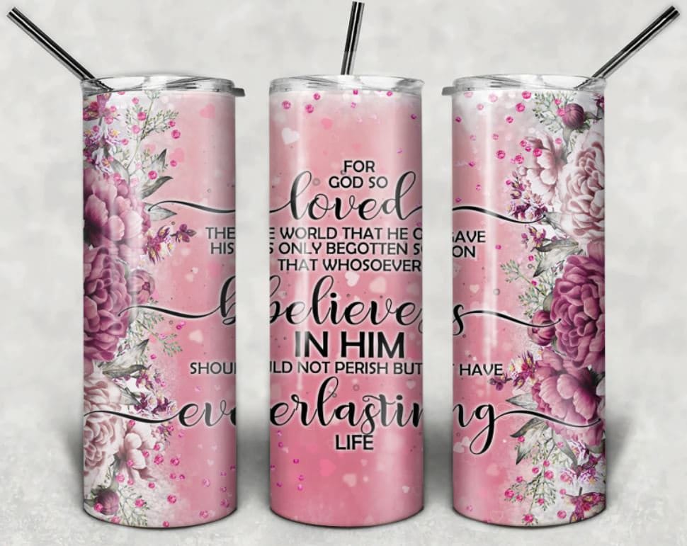 John 3:16,  For god so loved the world he gave his only begotten son, Bible Verse, Christian Affirmation Gift, 20 oz Stainless Steel Tumbler