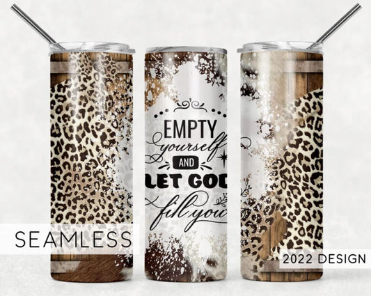 Empty yourself and let God fill you, Leopard, Wooden Barrel, 20 oz. Stainless Steel Tumbler
