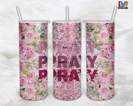 20 oz Skinny Tumbler, PRAY, Pink, Roses Stainless Steel Tumbler