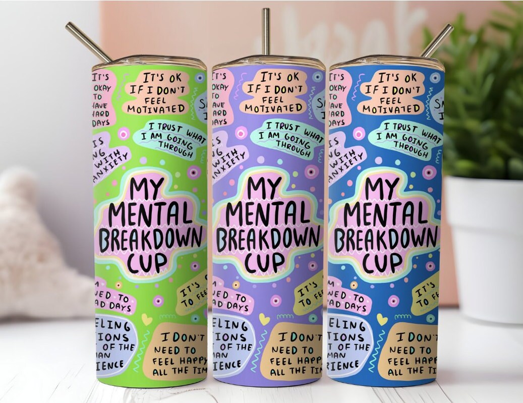 My Mental Breakdown Cup, Daily Affirmations, Best Friend Gift, Affirmations Tumbler, 20oz Tumbler