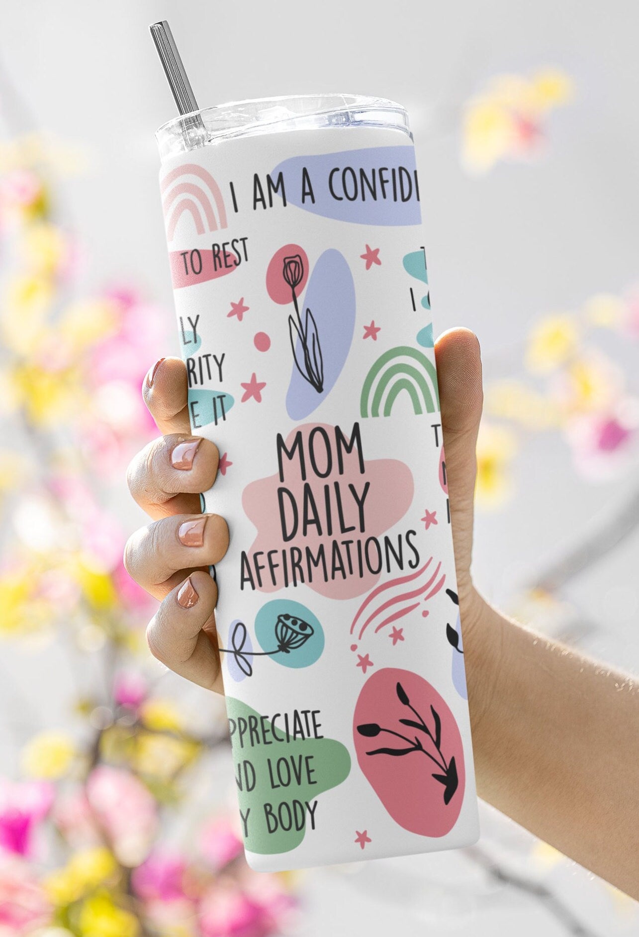 Mom Daily Affirmations cup, gift for mom,  Mothers day gift, mothersday gifts for mom, 20 oz Skinny Stainless Steel Tumbler,