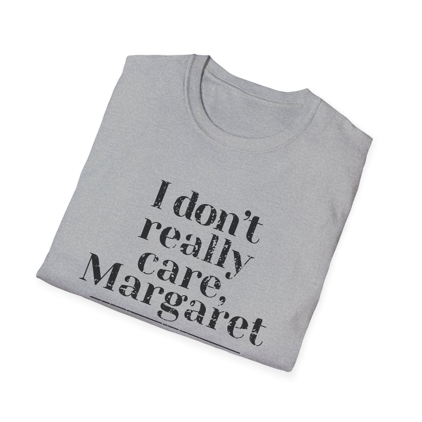 I Don't Really Care, Margaret T-Shirt, Vance Quote, JD Vance Shirt, Funny Vance Shirt, trump vance shirts, vance 2024, Vance Shirt