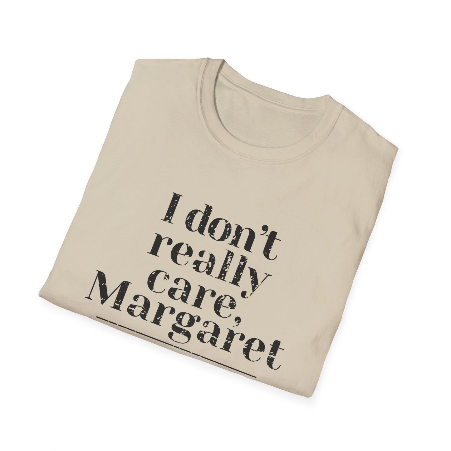 I Don't Really Care, Margaret T-Shirt, Vance Quote, JD Vance Shirt, Funny Vance Shirt, trump vance shirts, vance 2024, Vance Shirt
