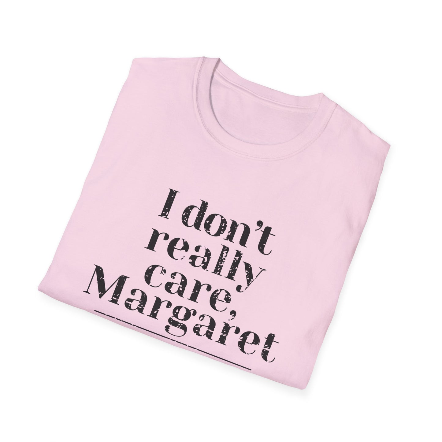 I Don't Really Care, Margaret T-Shirt, Vance Quote, JD Vance Shirt, Funny Vance Shirt, trump vance shirts, vance 2024, Vance Shirt
