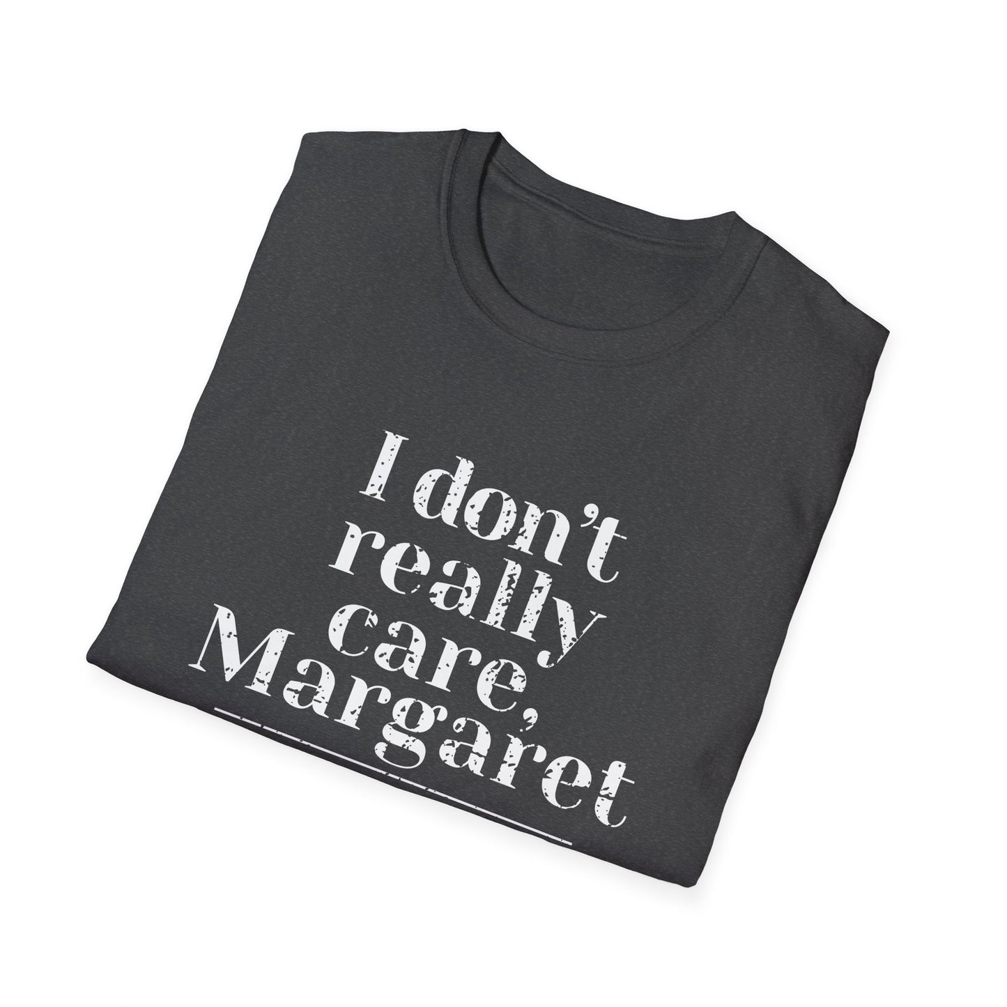 I Don't Really Care, Margaret T-Shirt, Vance Quote, JD Vance Shirt, Funny Vance Shirt, trump vance shirts, vance 2024, Vance Shirt
