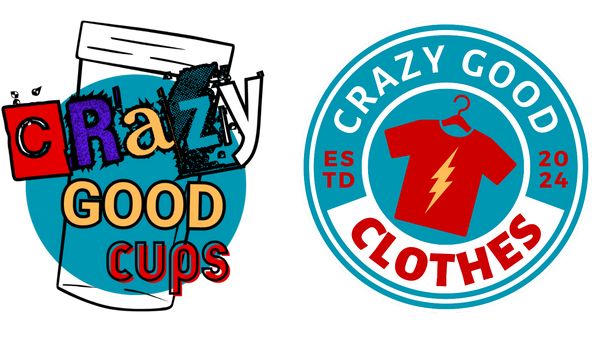 Crazy Good Cups