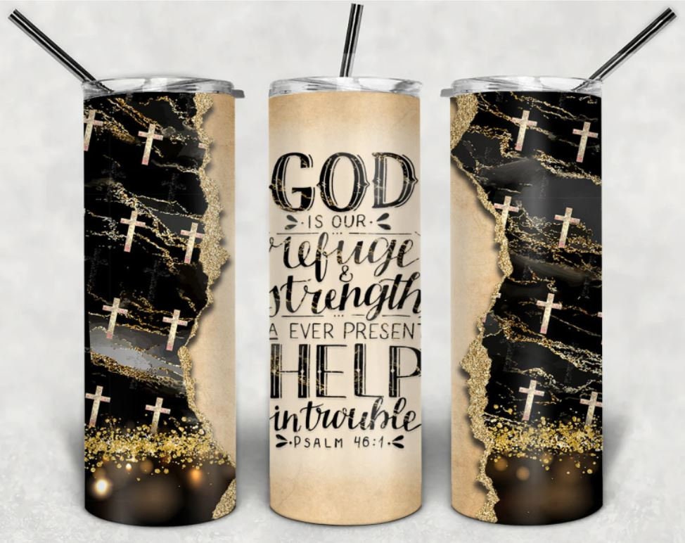Psalms 46:1, God is our refuge & strength ,  20 oz. Stainless Steel Tumbler