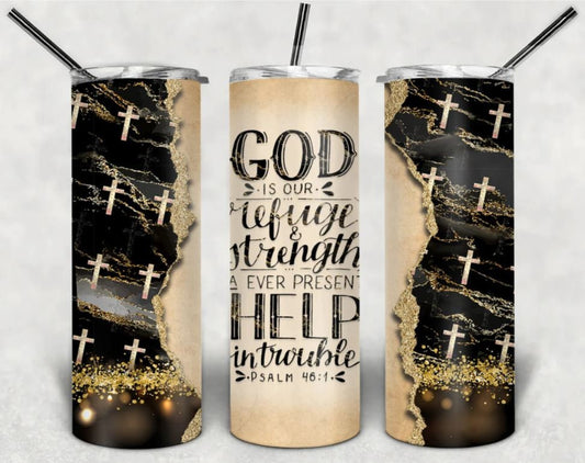 Psalms 46:1, God is our refuge & strength ,  20 oz. Stainless Steel Tumbler