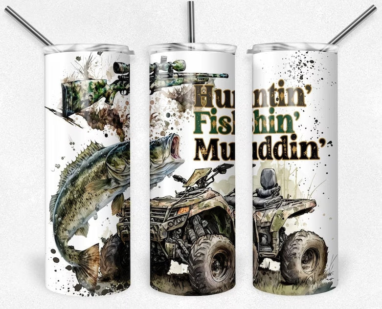 Huntin' Fishin' Muddin', Country life , Gift for dad, Gift for Husband, Christmas gift, 20 oz Skinny Tumbler