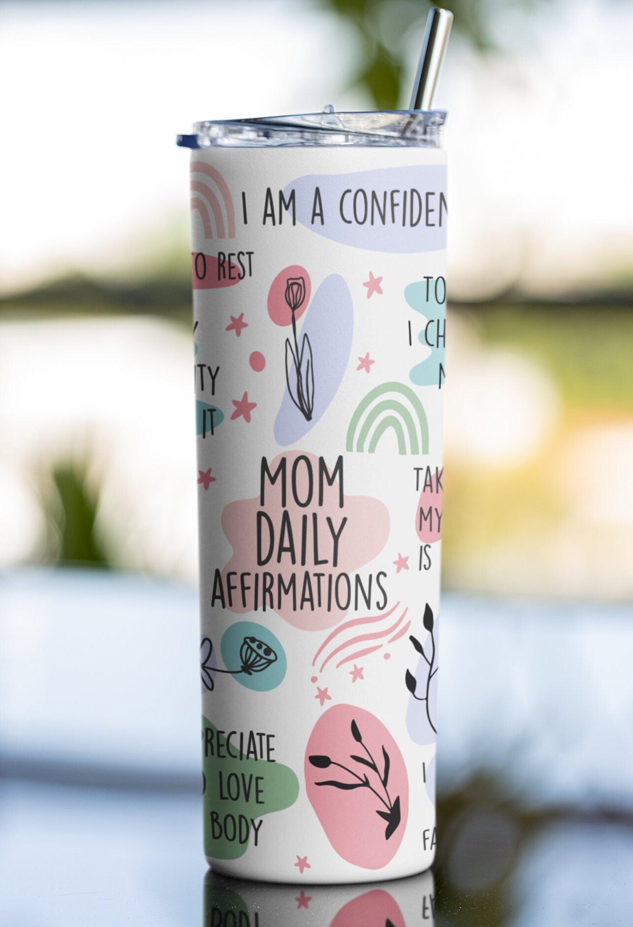 Mom Daily Affirmations cup, gift for mom,  Mothers day gift, mothersday gifts for mom, 20 oz Skinny Stainless Steel Tumbler,