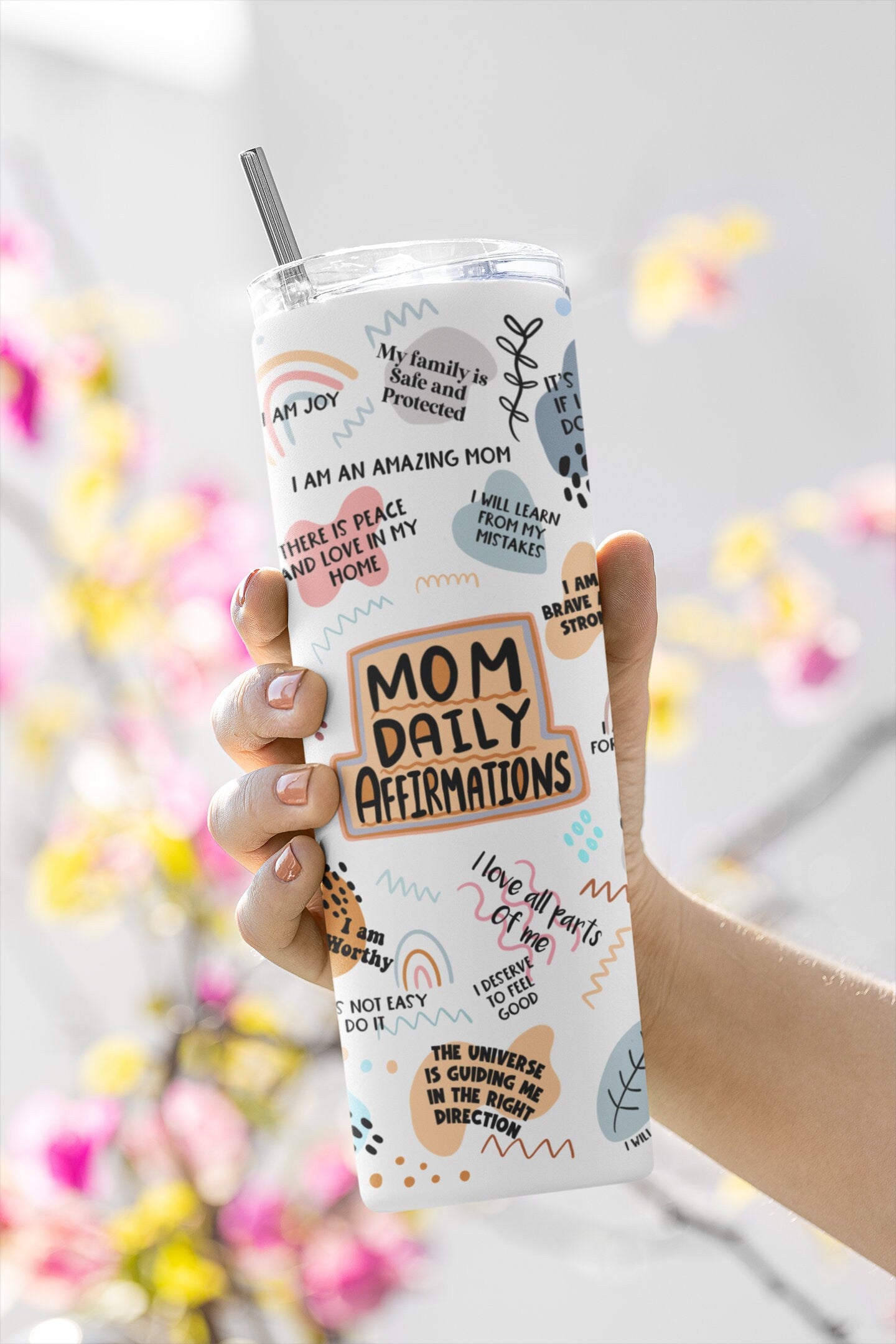 Mom Daily Affirmations cup, gift for mom,  Mothers day gift, mothersday gifts for mom, 20 oz Skinny Stainless Steel Tumbler,
